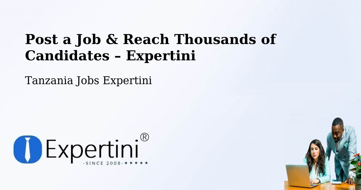 Post a Job in Nshamba – Hire the Right Talent - Nshamba, Tanzania Jobs Expertini